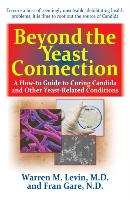 Book cover of: Beyond the Yeast Connection. By: Warren M. Levin