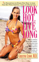 Book cover of: Look Hot, Live Long. By: Christine Lydon
