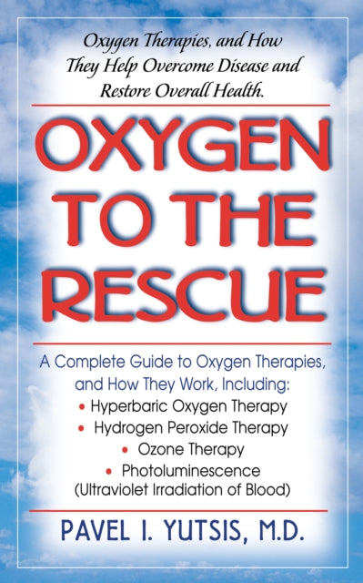 Book cover of: Oxygen to the Rescue. By: Pavel I. Yutsis