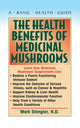 Book cover of: Health Benefits of Medicinal Mushrooms. By: Mark Stengler