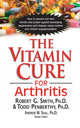 Book cover of: Vitamin Cure for Arthritis. By: Robert G. Smith