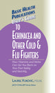 Book cover of: User's Guide to Echinacea and Other Cold & Flu Fighters. By: Laurel Vukovic