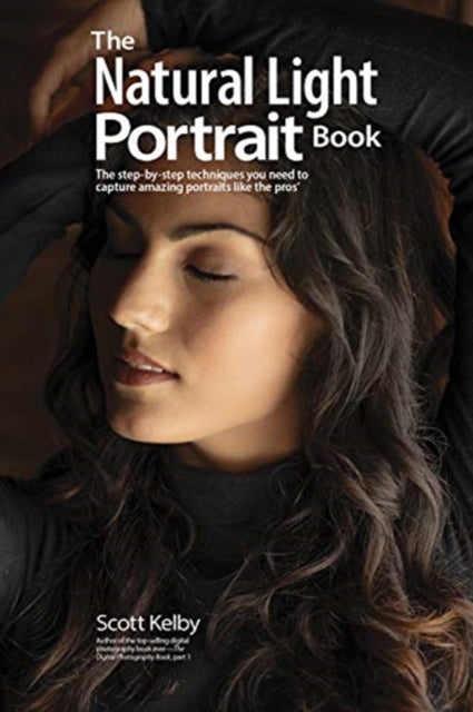 Book cover of: Natural Light Portrait Book. By: Scott Kelby