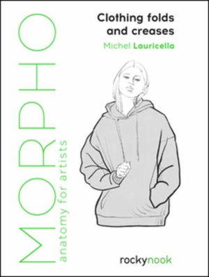 Morpho: Clothing Folds and Creases, Anatomy for Artists