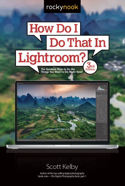 Book cover of: How Do I Do That In Lightroom?. By: Scott Kelby