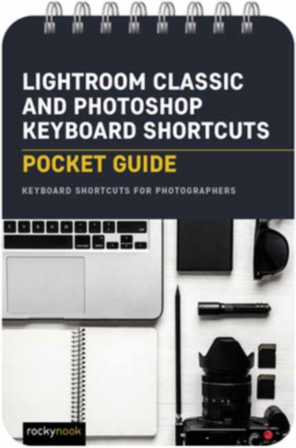 Book cover of: Lightroom Classic and Photoshop Keyboard Shortcuts: Pocket Guide. By: Rocky Nook
