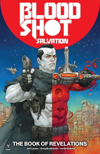 Book cover of: Bloodshot Salvation Volume 3: The Book of Revelations. By: Jeff Lemire