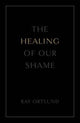 Book cover of: Healing of Our Shame (25-Pack). By: Ray Ortlund