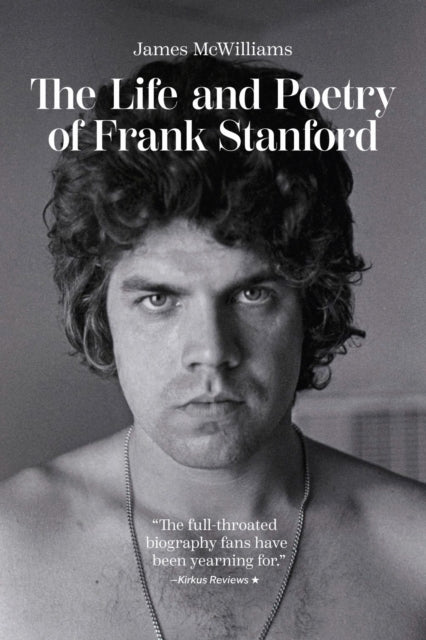 The Life and Poetry of Frank Stanford