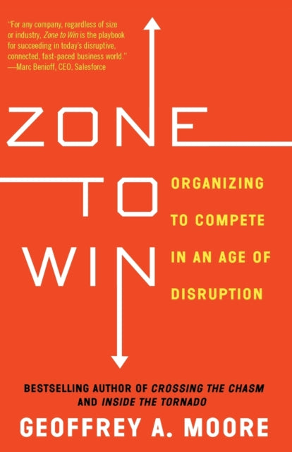 Book cover of: Zone to Win. By: Geoffrey A. Moore