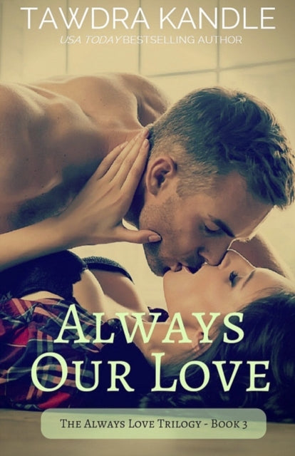 Book cover of: Always Our Love. By: Tawdra Kandle