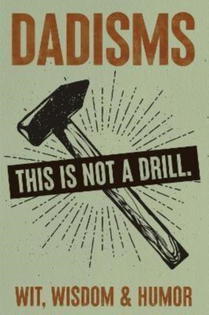 Book cover of: Dadisms. By: Willow Creek Press