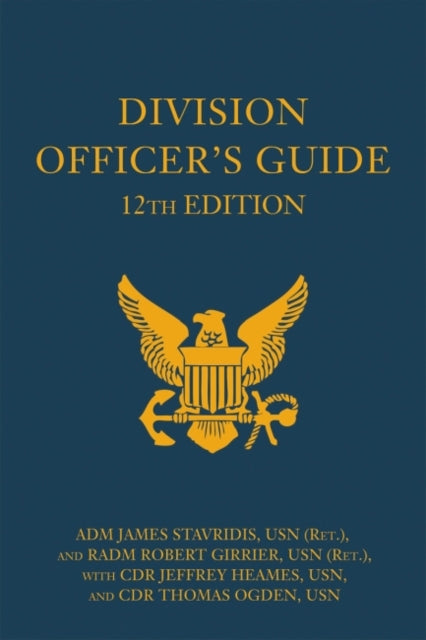 Book cover of: Division Officer's Guide, 12th Edition. By: Adm. James Stavridis USN (Ret.)