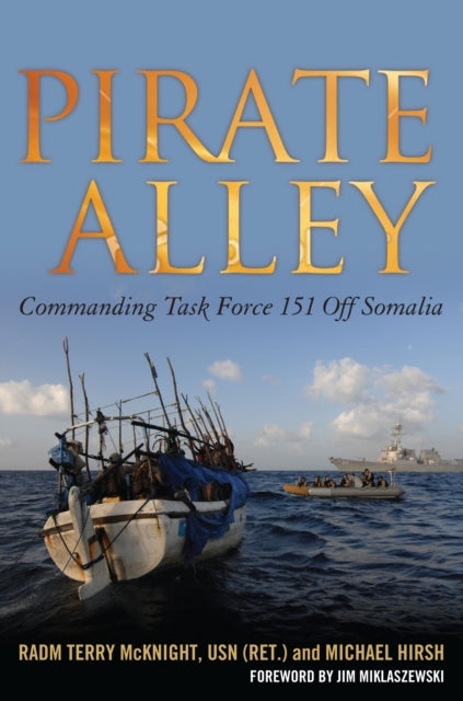 Book cover of: Pirate Alley. By: USN (Ret.)  RADM Terry McKnight