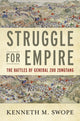 Book cover of: Struggle for Empire. By: Kenneth Swope
