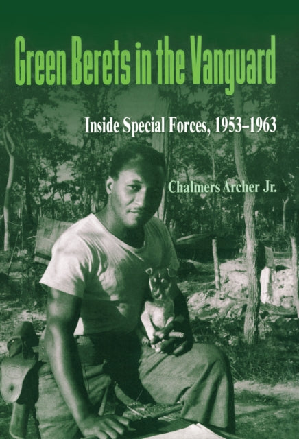 Book cover of: Green Berets in the Vanguard. By: Chalmers Archer