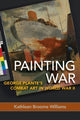 Book cover of: Painting War. By: Kathleen Broome Williams