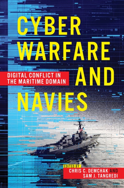 Book cover of: Cyber Warfare and Navies
