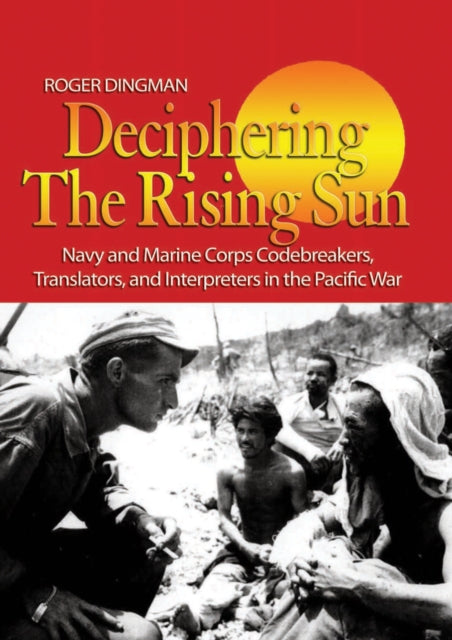 Book cover of: Deciphering the Rising Sun. By: Roger Dingman