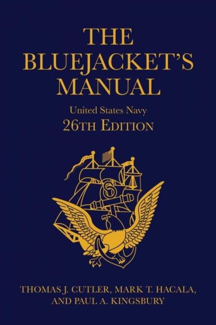 Book cover of: Bluejacket's Manual, 26th Edition. By: Thomas J. Cutler