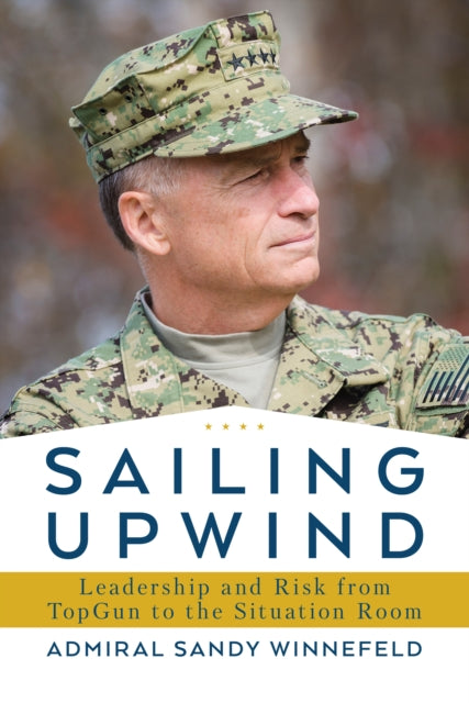 Book cover of: Sailing Upwind. By: James Winnefeld