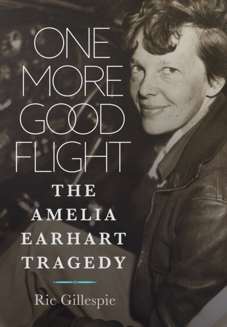 Book cover of: One More Good Flight. By: Richard E. Gillespie