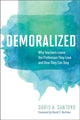 Book cover of: Demoralized. By: Doris A. Santoro