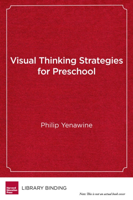 Book cover of: Visual Thinking Strategies for Preschool. By: Phillip Yenawine