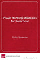 Book cover of: Visual Thinking Strategies for Preschool. By: Phillip Yenawine