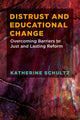 Book cover of: Distrust and Educational Change. By: Katherine Schultz