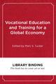 Book cover of: Vocational Education and Training for a Global Economy. By: Marc S. Tucker
