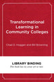 Book cover of: Transformational Learning in Community Colleges. By: Chad D. Hoggan