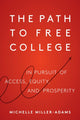 Book cover of: Path to Free College. By: Michelle Miller-Adams