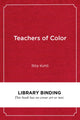 Book cover of: Teachers of Color. By: Rita Kohli