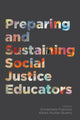 Book cover of: Preparing and Sustaining Social Justice Educators. By: Annamarie Francois