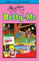 Book cover of: Betty and Me Vol. 1. By: Archie Superstars