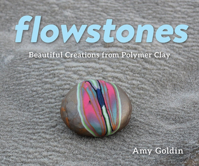 Book cover of: Flowstones. By: Amy Goldin