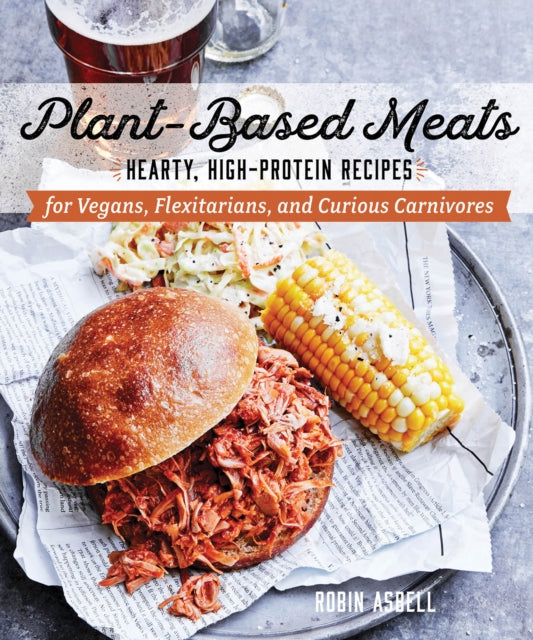 Book cover of: Plant-Based Meats. By: Robin Asbell