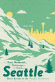 Book cover of: Easy Weekend Getaways from Seattle. By: Anna Katz