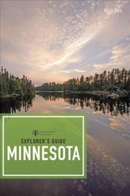 Book cover of: Explorer's Guide Minnesota. By: Amy C. Rea