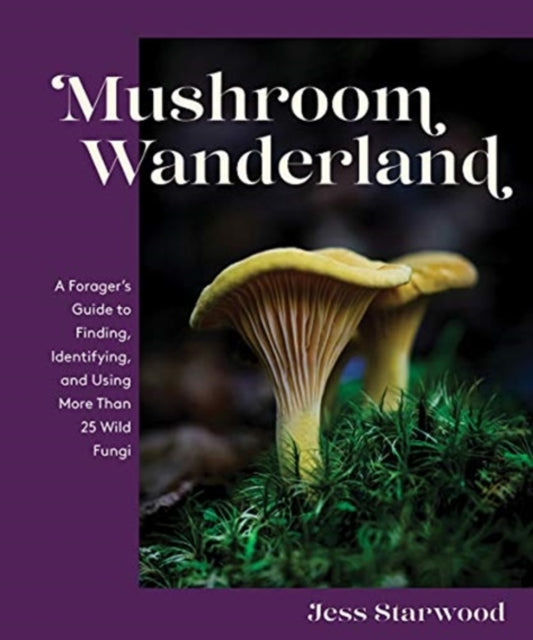Book cover of: Mushroom Wanderland. By: Jess Starwood