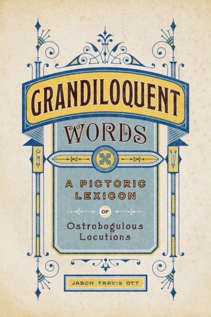 Book cover of: Grandiloquent Words. By: Jason Travis Ott