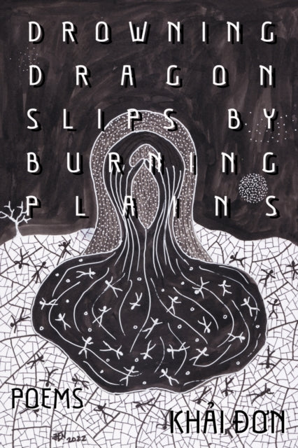 Book cover of: Drowning Dragon Slips by Burning Plains. By: Khai Don