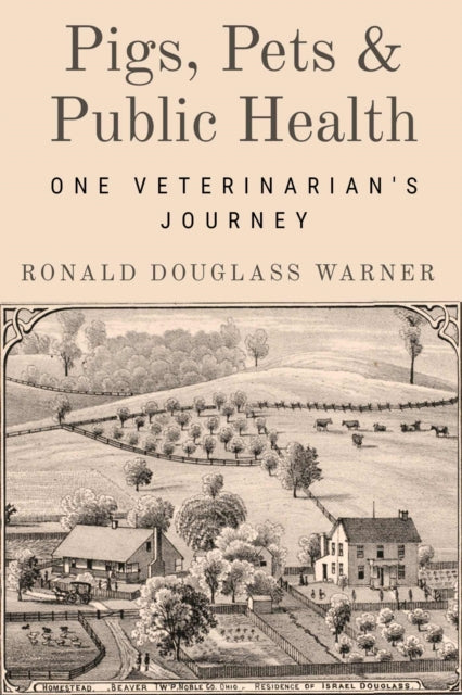 Book cover of: Pigs, Pets, and Public Health. By: Ronald Douglass Warner