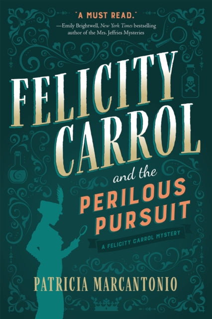 Book cover of: Felicity Carrol and the Perilous Pursuit. By: Patricia Marcantonio