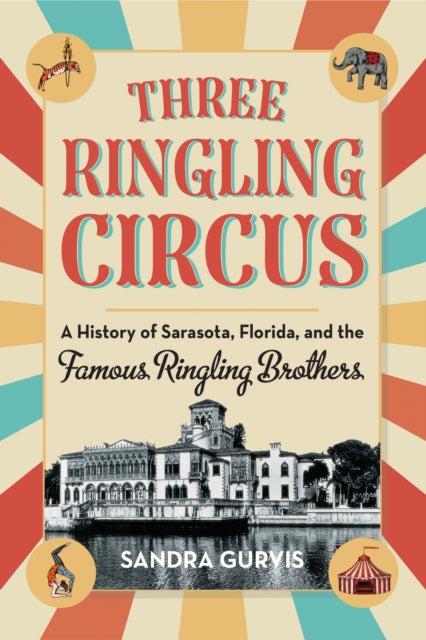Book cover of: Three Ringling Circus. By: Sandra Gurvis