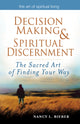 Book cover of: Decision Making & Spiritual Discernment. By: Nancy L. Bieber