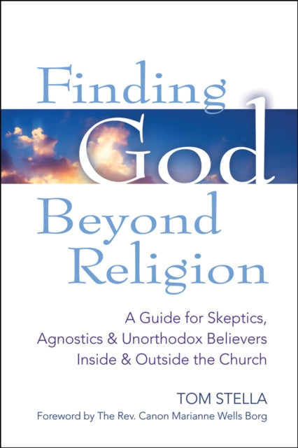 Book cover of: Finding God Beyond Religion. By: Tom Stella