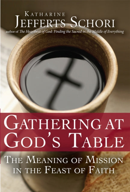 Book cover of: Gathering at God's Table. By: Katherine Jefferts Schori
