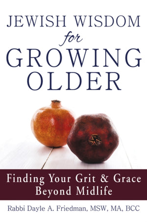 Jewish Wisdom for Growing Older